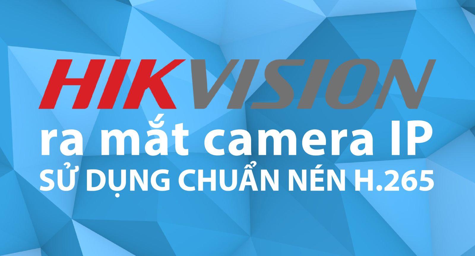 Chuẩn nén H.265 là gì? So sánh chuẩn nén H.265 và H.264